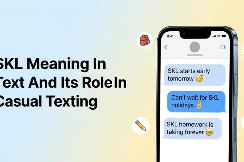 SKL Meaning In Text And Its Role In Casual Texting